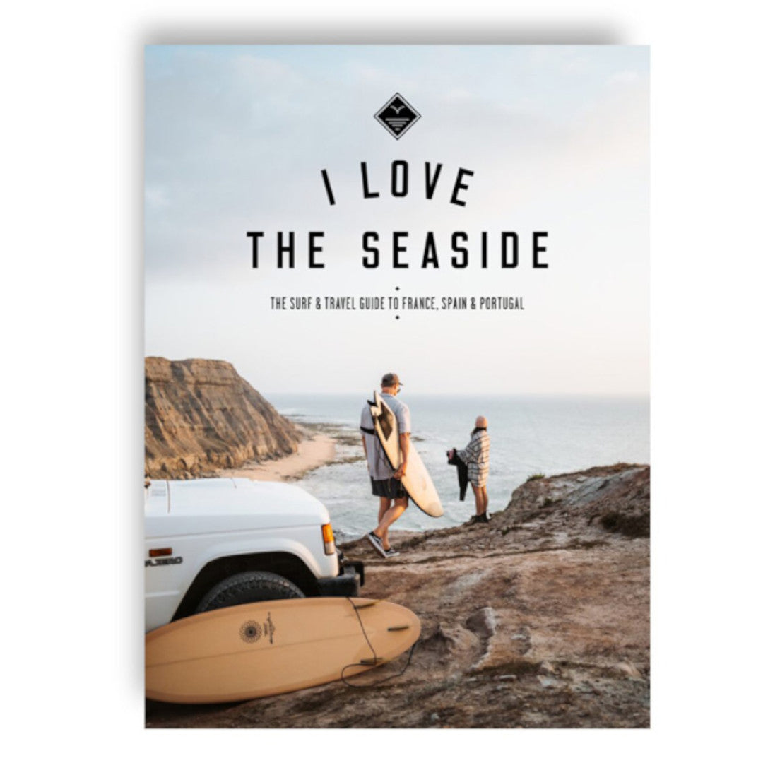 I Love the Seaside Guide to France, Spain, Portugal - Surf-Reiseführer für Südwesteuropa